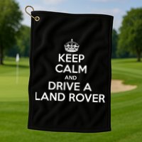 Keep Calm And Drive A Land Rover Funny Golf Towel