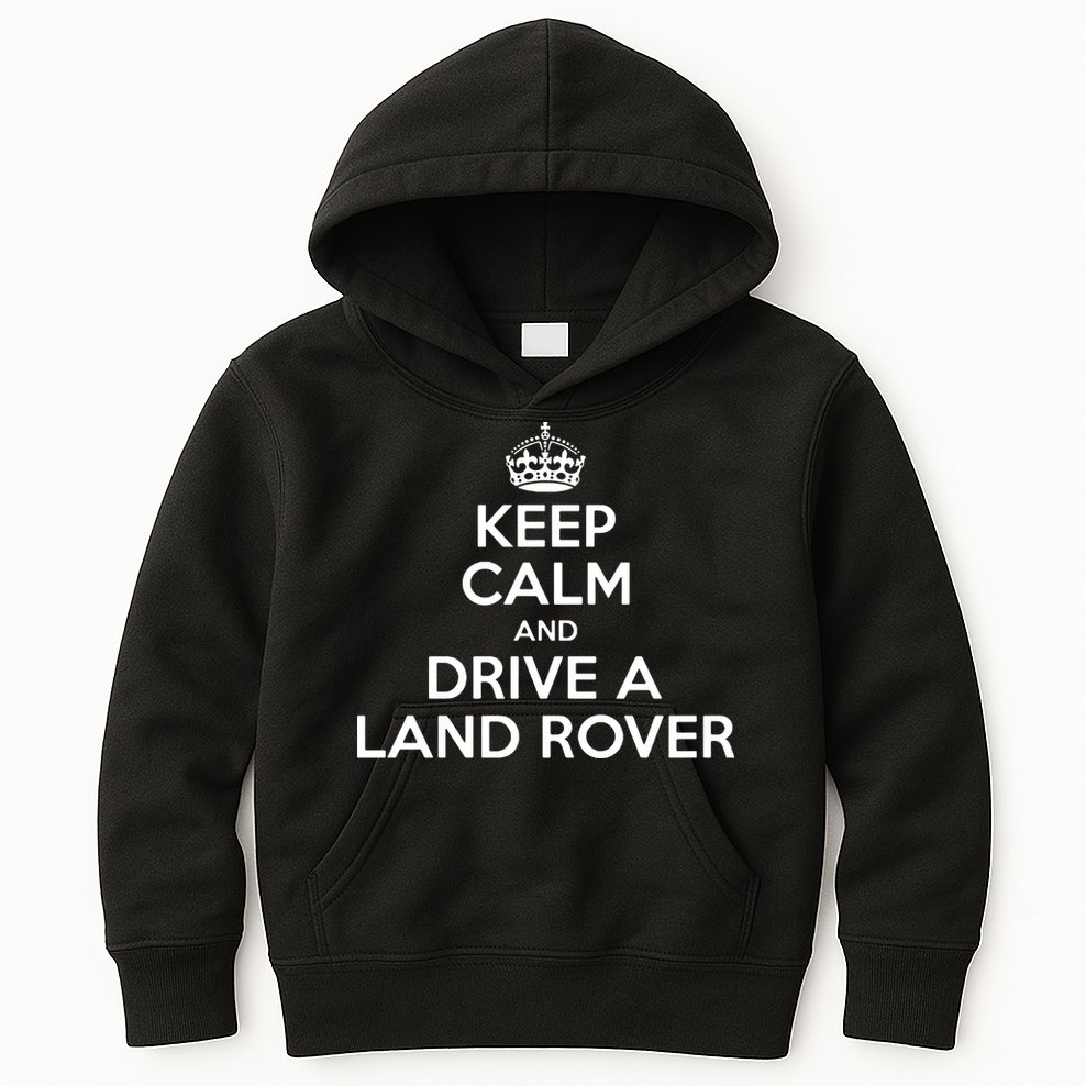 Keep Calm And Drive A Land Rover Funny Kids Hoodie
