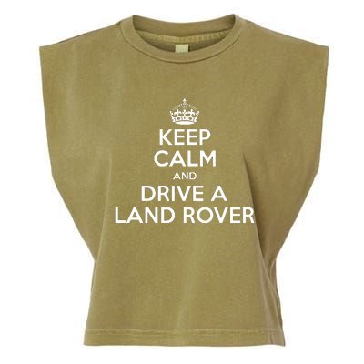 Keep Calm And Drive A Land Rover Funny Garment-Dyed Women's Muscle Tee