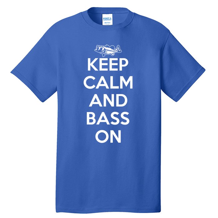 Keep Calm And Bass On Bass Fishing Gift Tall T-Shirt