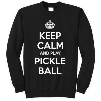 KEEP CALM AND PLAY PICKLEBALL Sweatshirt