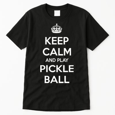 KEEP CALM AND PLAY PICKLEBALL Tall T-Shirt