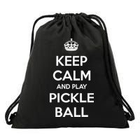KEEP CALM AND PLAY PICKLEBALL Drawstring Bag