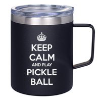 KEEP CALM AND PLAY PICKLEBALL 12oz Stainless Steel Coffee Mug