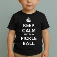 KEEP CALM AND PLAY PICKLEBALL Toddler T-Shirt