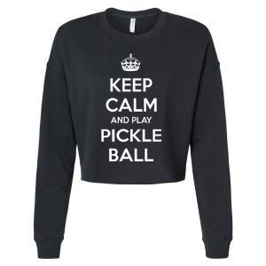 KEEP CALM AND PLAY PICKLEBALL Cropped Pullover Crew