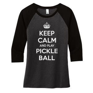 KEEP CALM AND PLAY PICKLEBALL Women's Tri-Blend 3/4-Sleeve Raglan Shirt