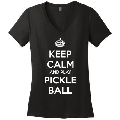 KEEP CALM AND PLAY PICKLEBALL Women's V-Neck T-Shirt