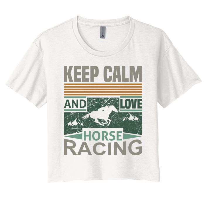 Keep Calm And Love Horse Racing Women's Crop Top Tee