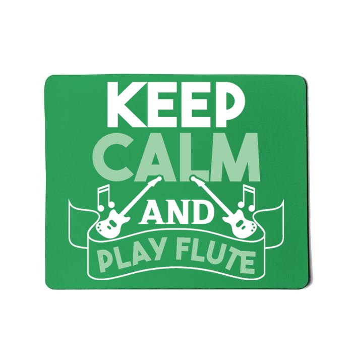 Keep Calm And Pay Flute Funny Flute Player Flute Lover Quote Mousepad