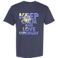 Keep Calm And Love Uruguay Garment-Dyed Heavyweight T-Shirt