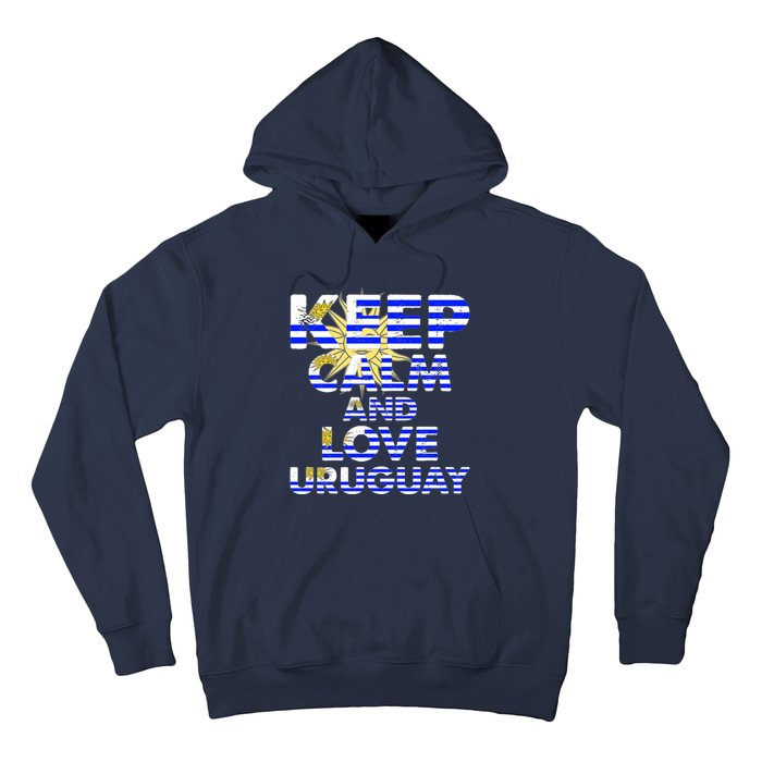 Keep Calm And Love Uruguay Hoodie