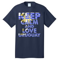 Keep Calm And Love Uruguay Tall T-Shirt