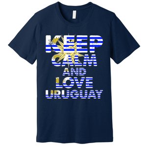 Keep Calm And Love Uruguay Premium T-Shirt