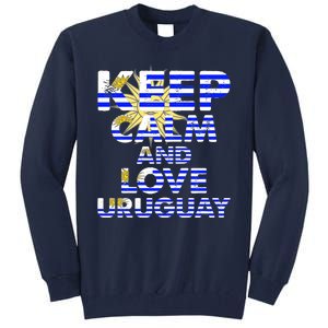 Keep Calm And Love Uruguay Tall Sweatshirt