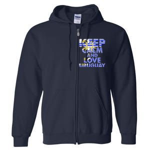 Keep Calm And Love Uruguay Full Zip Hoodie