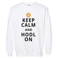 Keep Cam And Hodl On Bitcoin Garment-Dyed Sweatshirt