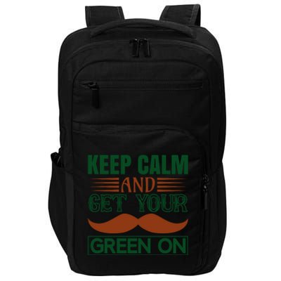 Keep Calm And Get Your Green On Impact Tech Backpack