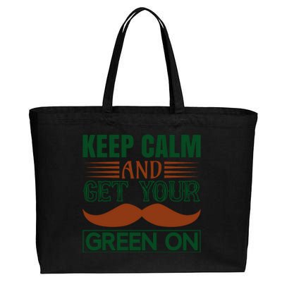 Keep Calm And Get Your Green On Cotton Canvas Jumbo Tote