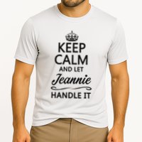 Keep Calm And Let Jeans Handle It Funny Name Gift Performance Shirt