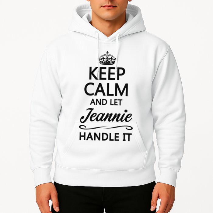 Keep Calm And Let Jeans Handle It Funny Name Gift Hoodie