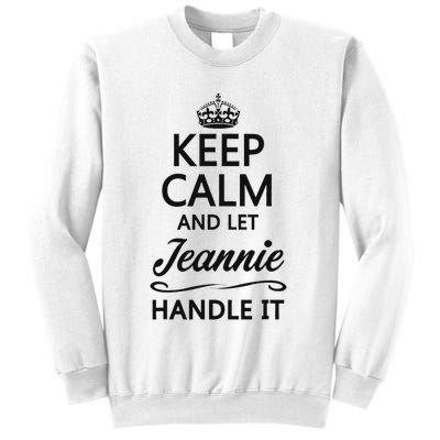 Keep Calm And Let Jeans Handle It Funny Name Gift Sweatshirt