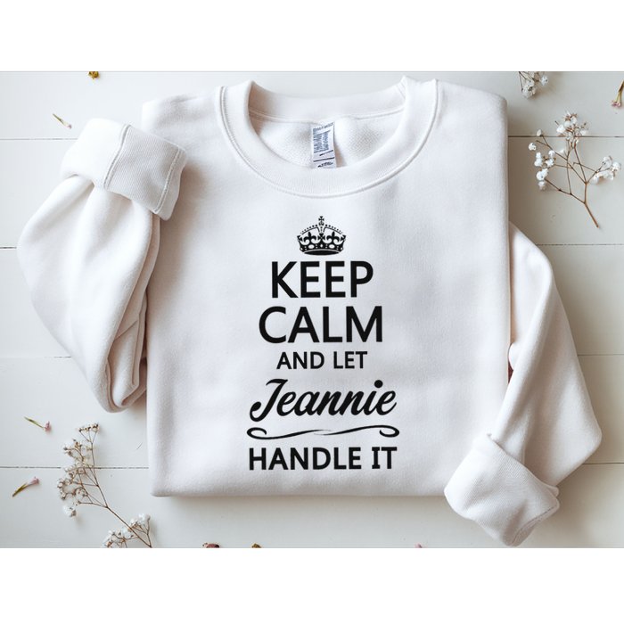 Keep Calm And Let Jeans Handle It Funny Name Gift Sweatshirt