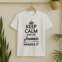 Keep Calm And Let Jeans Handle It Funny Name Gift T-Shirt
