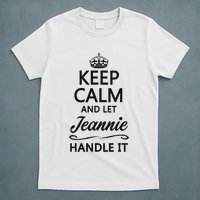 Keep Calm And Let Jeans Handle It Funny Name Gift T-Shirt