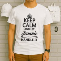 Keep Calm And Let Jeans Handle It Funny Name Gift T-Shirt