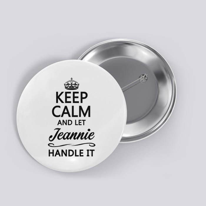 Keep Calm And Let Jeans Handle It Funny Name Gift Button
