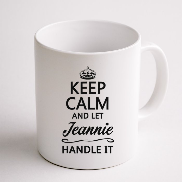 Keep Calm And Let Jeans Handle It Funny Name Gift Mug