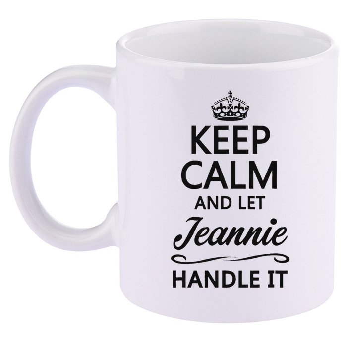 Keep Calm And Let Jeans Handle It Funny Name Gift 11oz C Handle Ceramic Mug