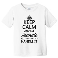 Keep Calm And Let Jeans Handle It Funny Name Gift Toddler T-Shirt