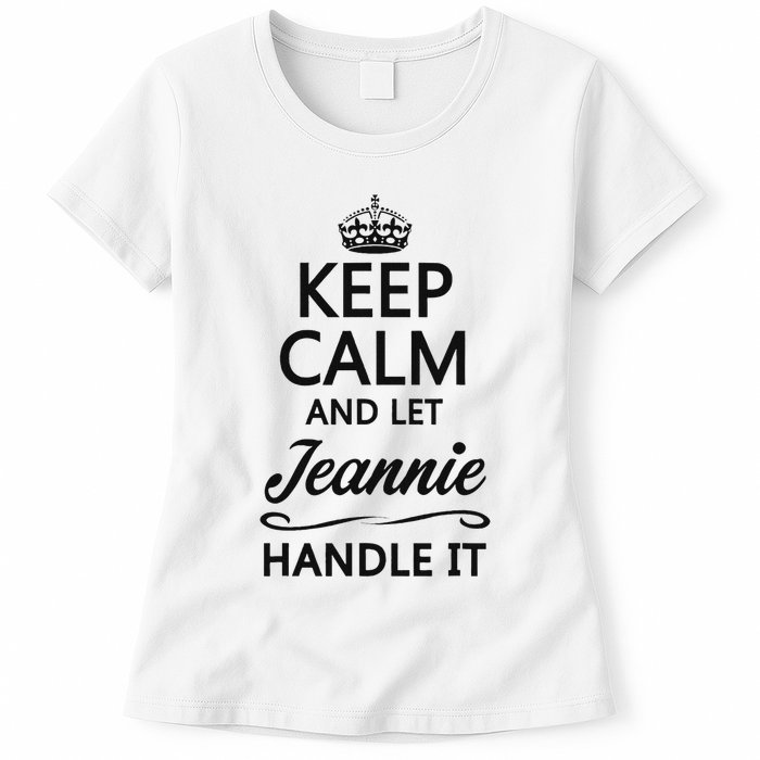 Keep Calm And Let Jeans Handle It Funny Name Gift Womens T-Shirt