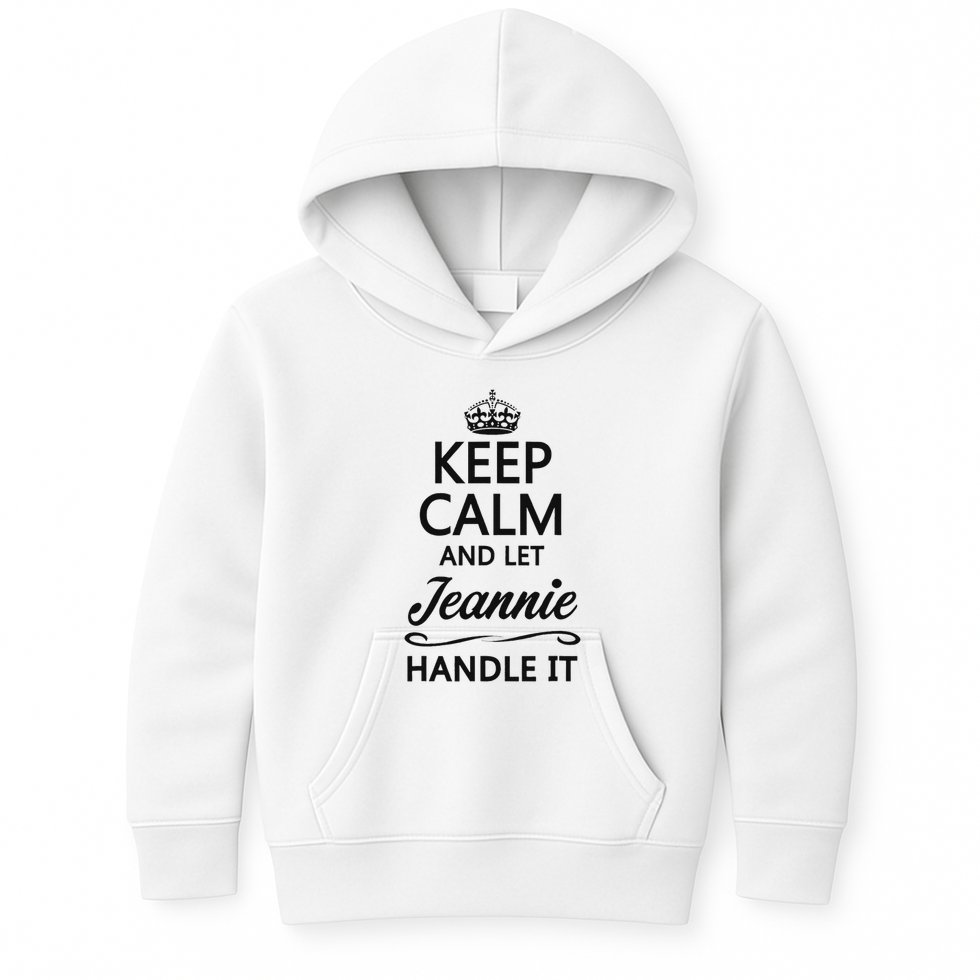 Keep Calm And Let Jeans Handle It Funny Name Gift Kids Hoodie