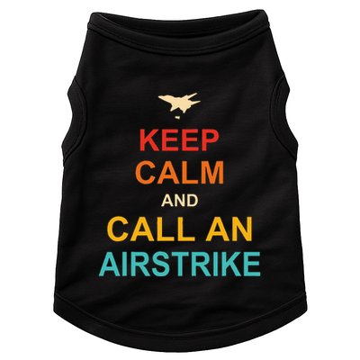 Keep Calm And Call An Airstrike Doggie Tank