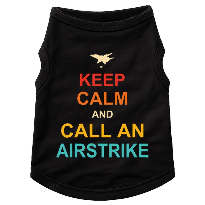 Keep Calm And Call An Airstrike Doggie Tank
