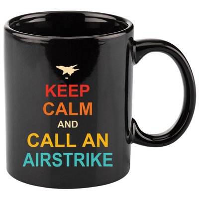 Keep Calm And Call An Airstrike 11oz C Handle Ceramic Mug
