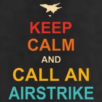 Keep Calm And Call An Airstrike Trucker Hat