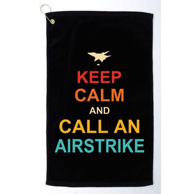 Keep Calm And Call An Airstrike Golf Towel