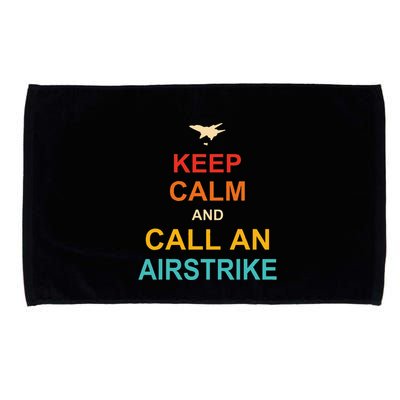Keep Calm And Call An Airstrike Microfiber Hand Towel