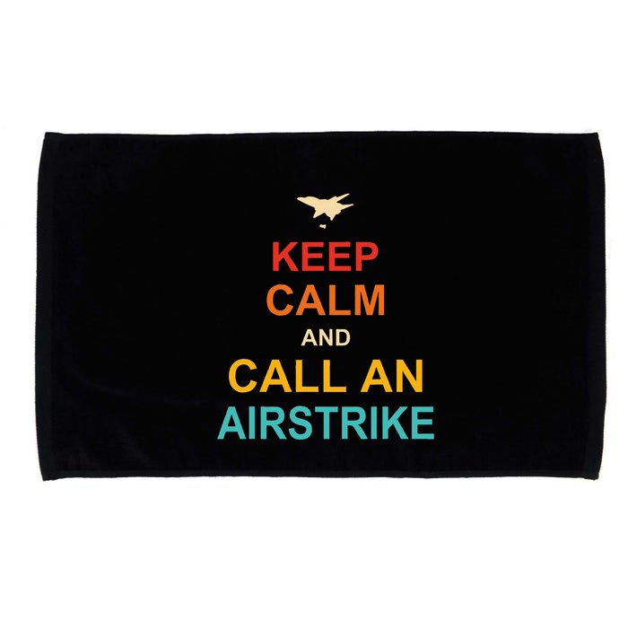 Keep Calm And Call An Airstrike Microfiber Hand Towel