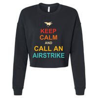 Keep Calm And Call An Airstrike Cropped Pullover Crew