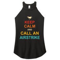 Keep Calm And Call An Airstrike Women's Perfect Tri Rocker Tank
