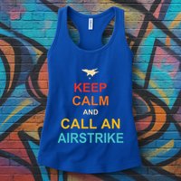 Keep Calm And Call An Airstrike Womens Tank Top