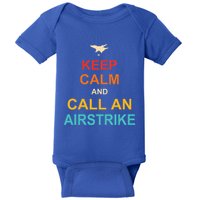 Keep Calm And Call An Airstrike Baby Bodysuit