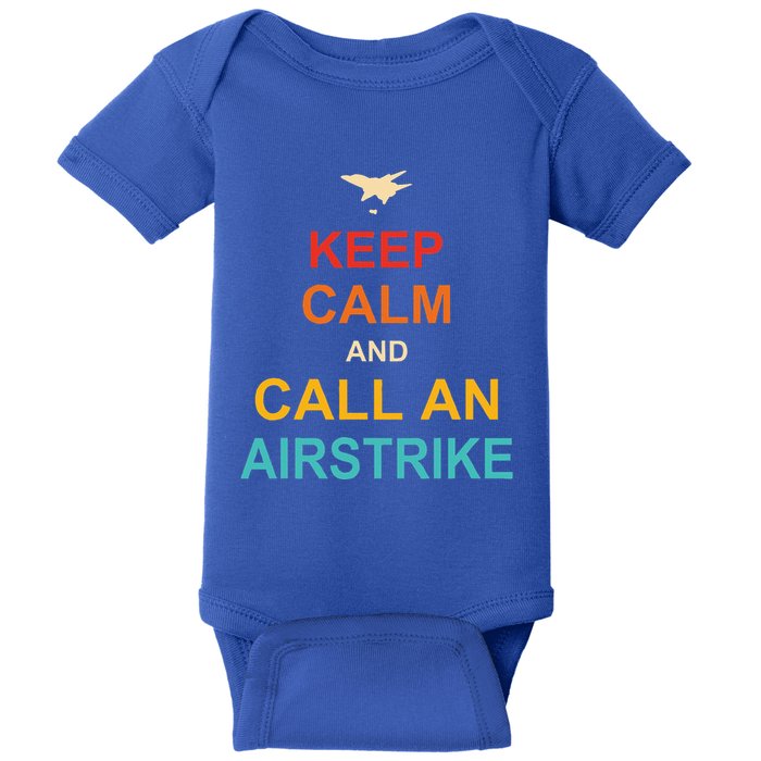 Keep Calm And Call An Airstrike Baby Bodysuit
