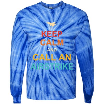Keep Calm And Call An Airstrike Tie-Dye Long Sleeve Shirt