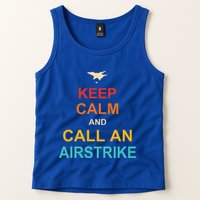 Keep Calm And Call An Airstrike Tank Top